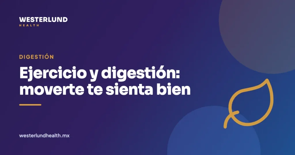 Ejercicio y digestión: moverte te sienta bien — Westerlund Health