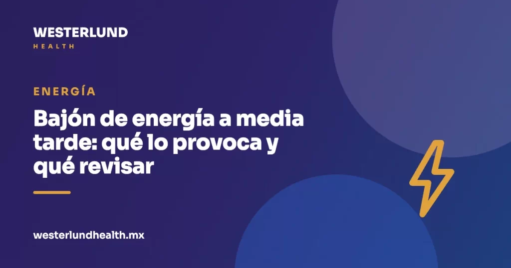 Bajón de energía a media tarde: qué lo provoca y qué revisar